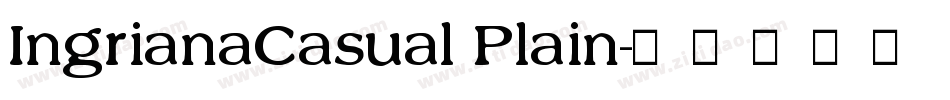 IngrianaCasual Plain字体转换
